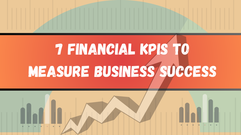 KPI: Top Metrics to Monitor Your Business Financials