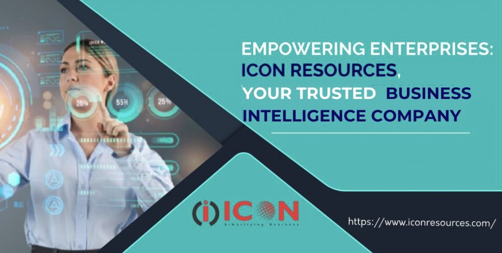 YOUR TRUSTED BUSINESS INTELLIGENCE COMPANY