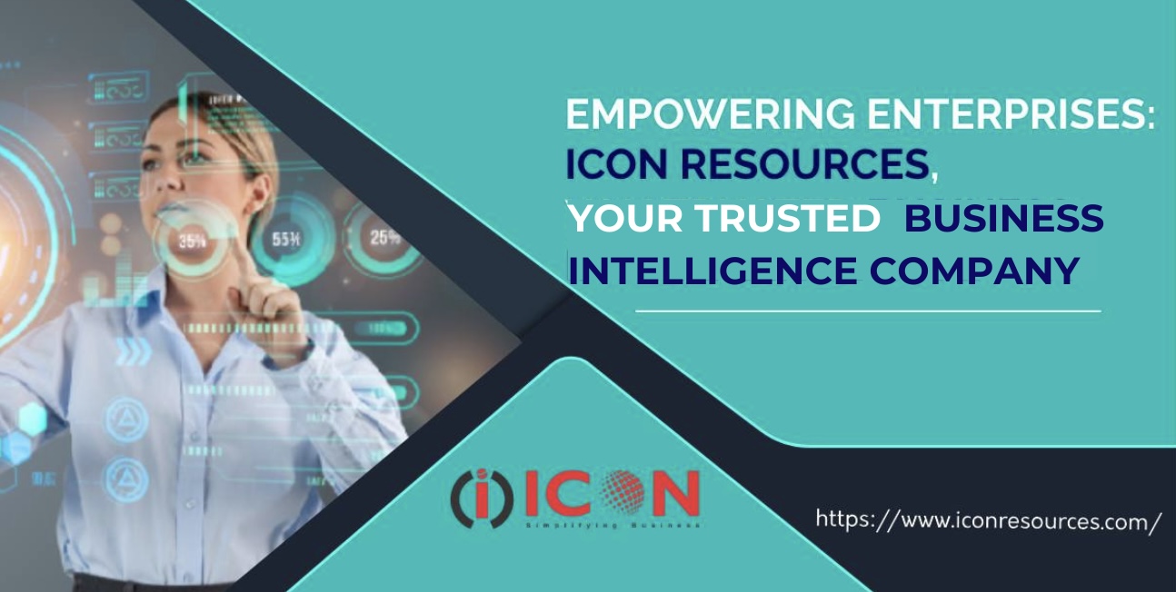 YOUR TRUSTED BUSINESS INTELLIGENCE COMPANY