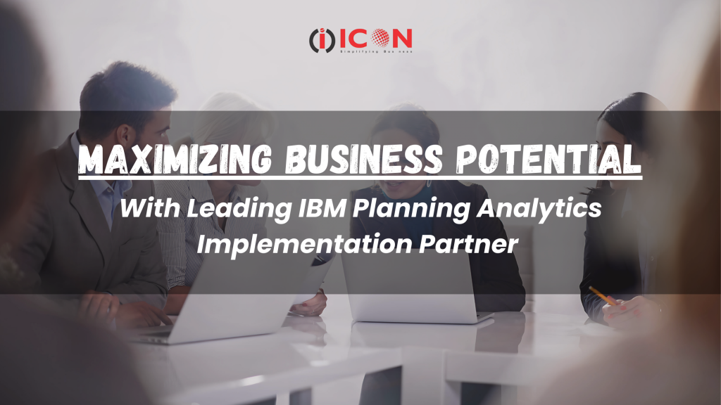 Drive growth with top IBM planning analytics partner