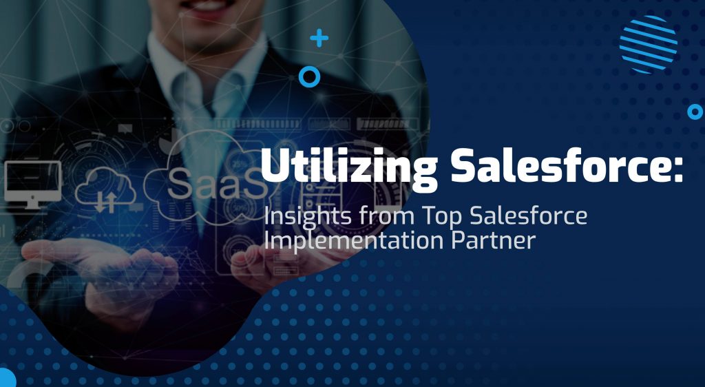 Utilizing Salesforce