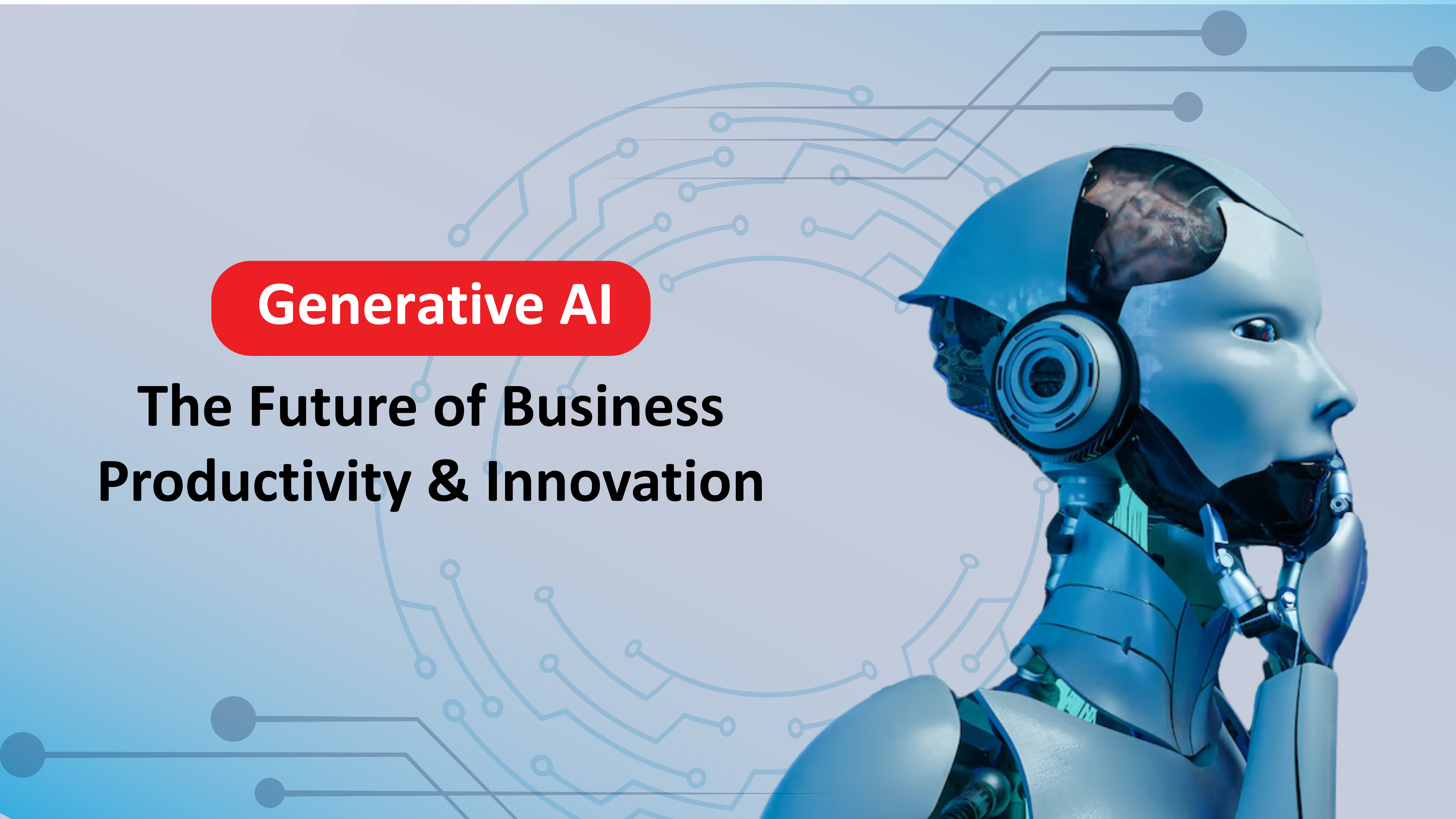 Generative AI: The Key to Next-Gen Business Success