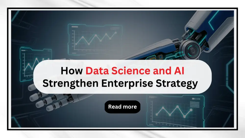 How Data Science and AI Strengthen Enterprise Strategy